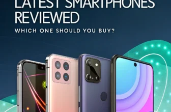 Latest Smartphones Reviewed: Which One Should You Buy